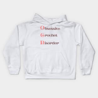 Obsessive Crochet Disorder Kids Hoodie